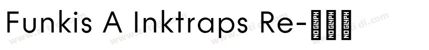 Funkis A Inktraps Re字体转换